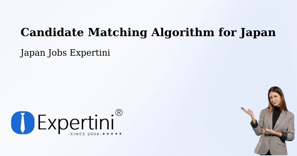 Candidate Matching Algorithm Overview – Mutsu Shi - Japan Jobs Expertini