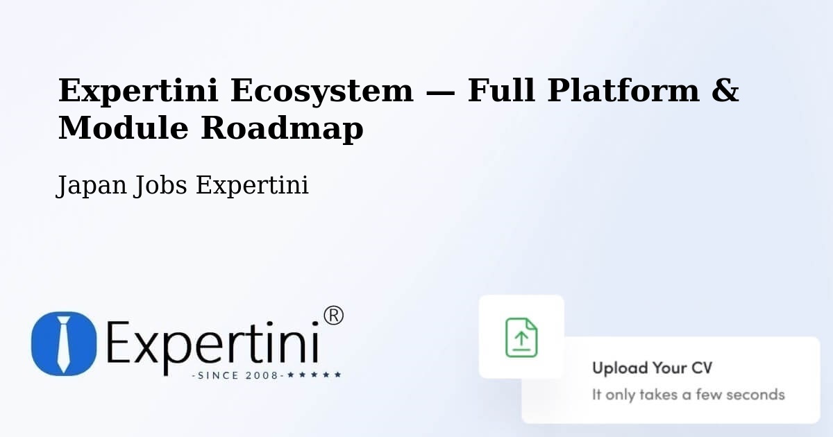 Expertini Ecosystem — Full Platform & Module Roadmap – Mutsu Shi