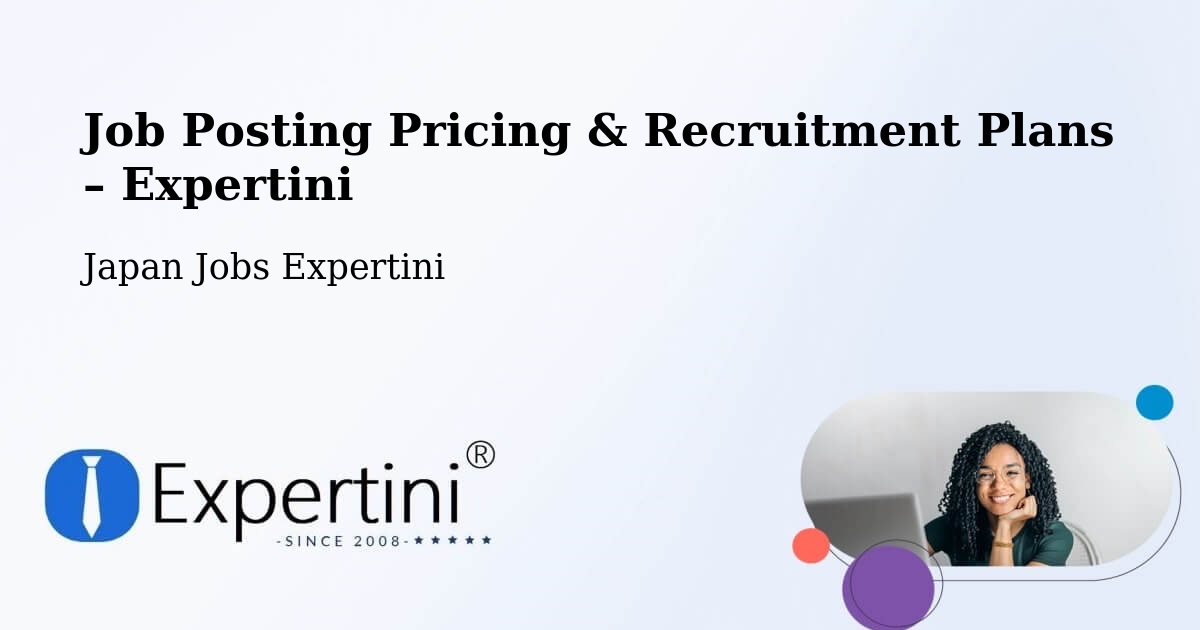 Job Posting Pricing & Recruitment Plans – Mutsu Shi - Mutsu Shi, Japan Jobs Expertini